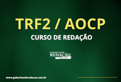 CURSO DE REDAO PREPARATRIO TRF2 - AOCP