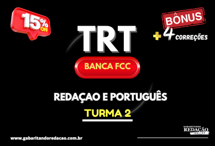 PREPARATRIO REDAO E PORTUGUS TRT BANCA FCC / TURMA 2