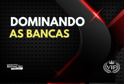 VIP - DOMINANDO AS BANCAS