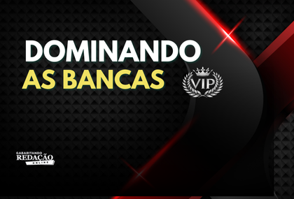 VIP - DOMINANDO AS BANCAS
