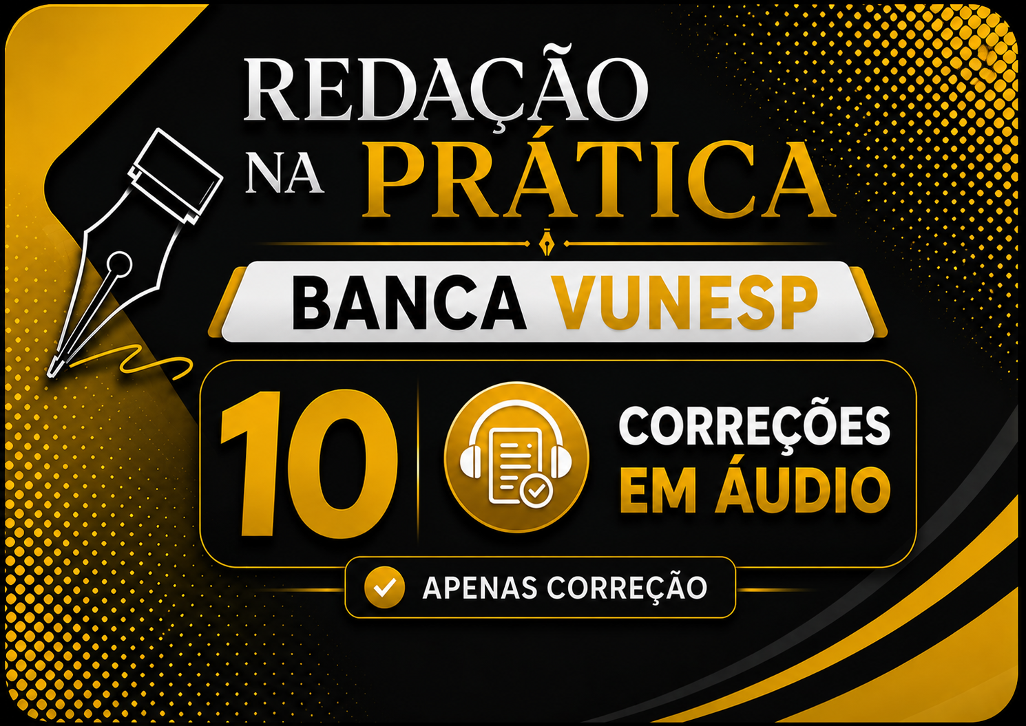 REDA��O NA PR�TICA VUNESP (10 CORRE��ES)