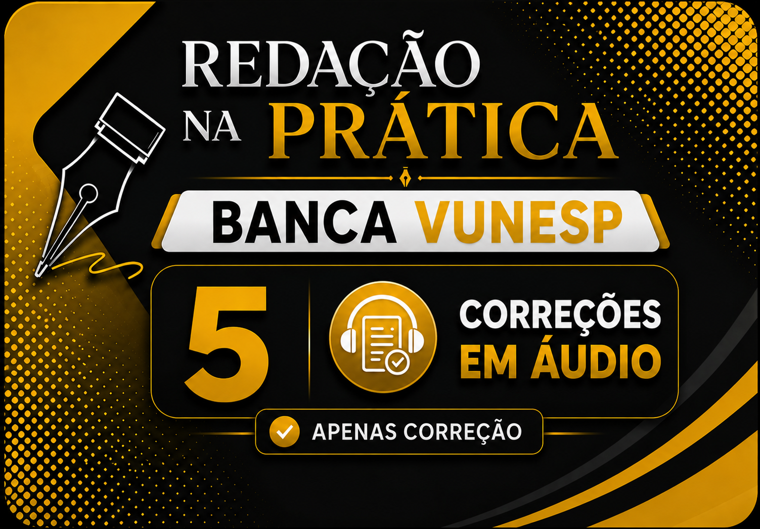 REDA��O NA PR�TICA VUNESP (5 CORRE��ES)