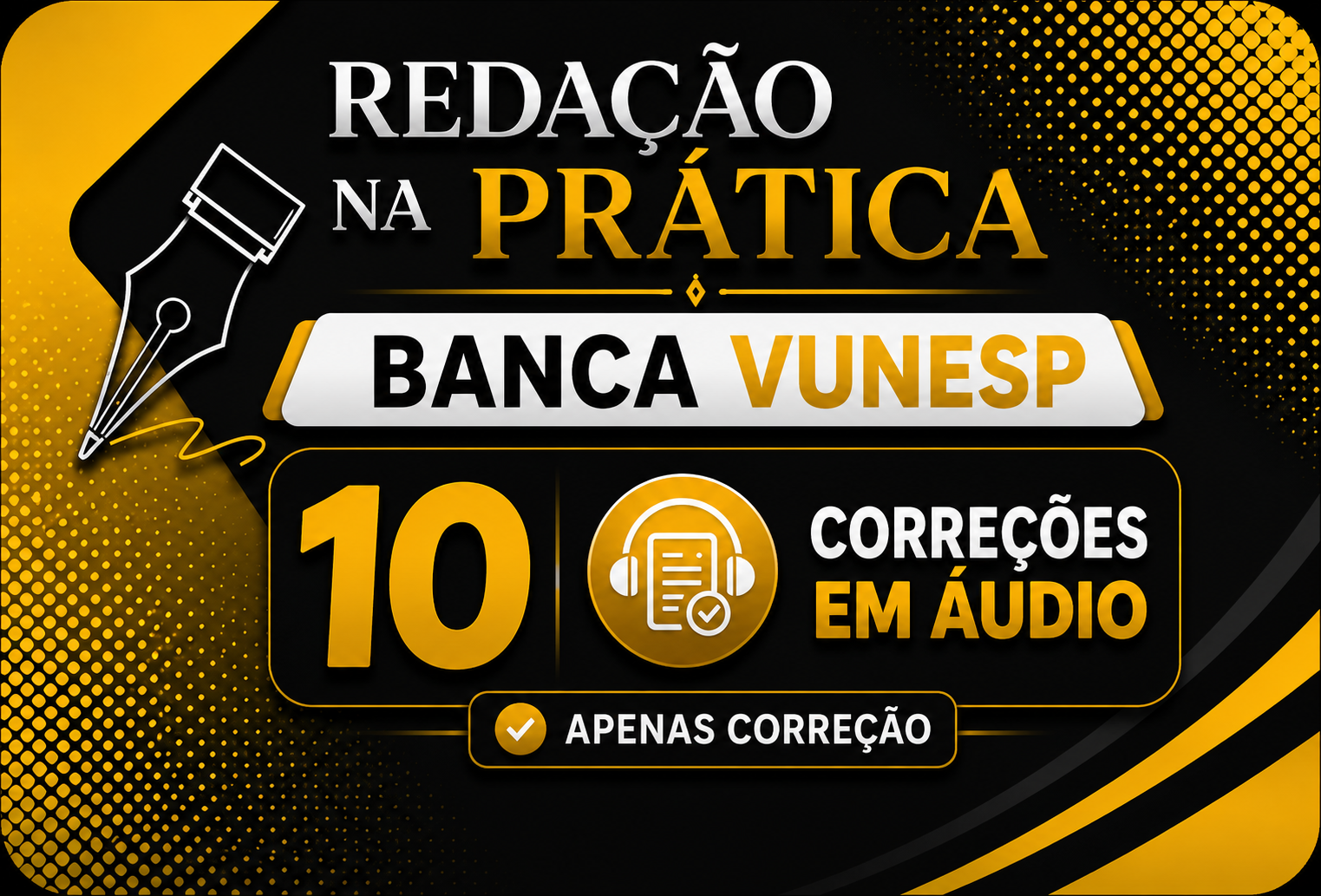 REDA��O NA PR�TICA VUNESP (10 CORRE��ES)