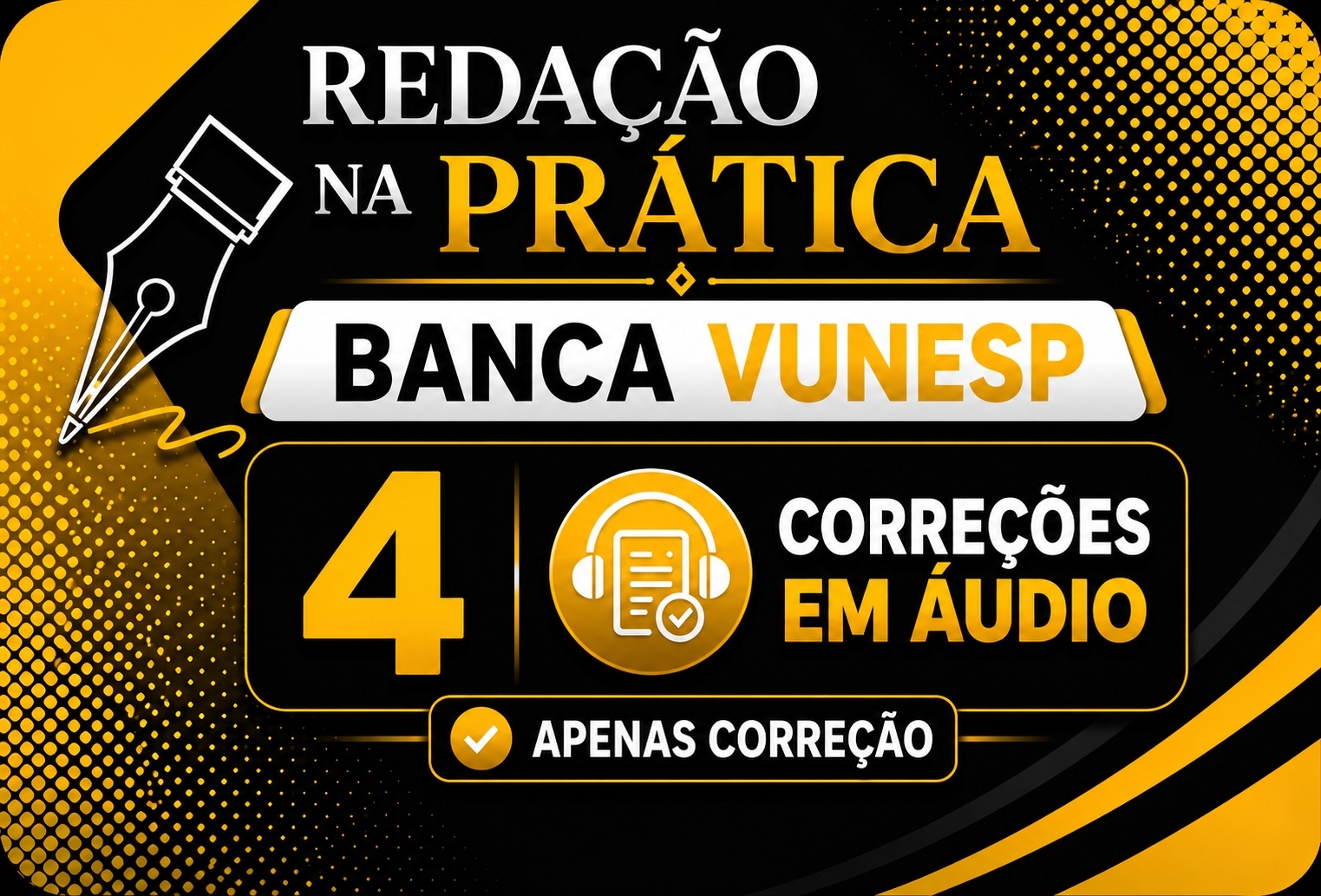 REDA��O NA PR�TICA VUNESP (4 CORRE��ES)