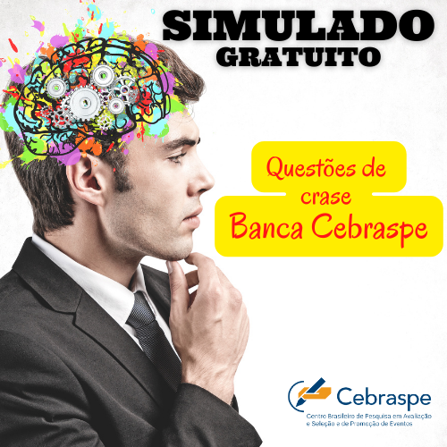 SIMULADO CRASE / BANCA CEBRASPE - Teste os seus conhecimentos SIMULADO CRASE / BANCA CEBRASPE - Teste os seus conhecimentos